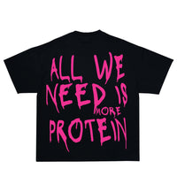 All we need is more protein - black/pink