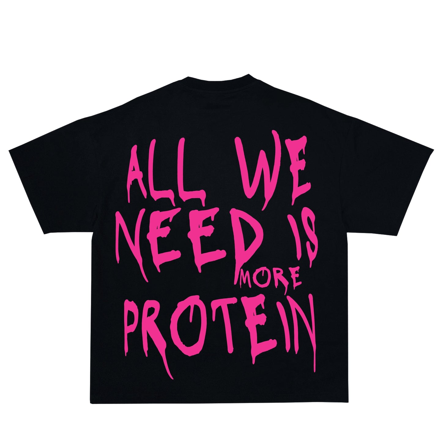 All we need is more protein - black/pink